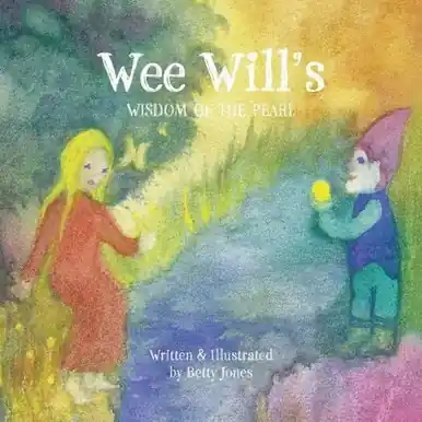Scelto Dai Clienti Wee Will‘s Wisdom of the Pearl by Betty Jones
