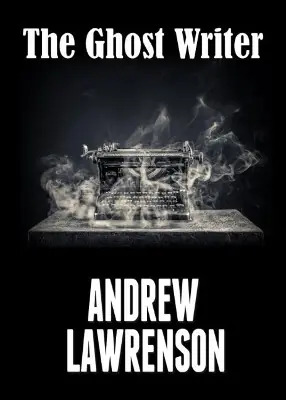 The Ghost Writer Andrew Lawrenson 9781910980149 Quantità Limitata