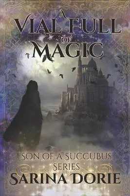 A Vial Full of Magic by Sarina Dorie Ordina Subito