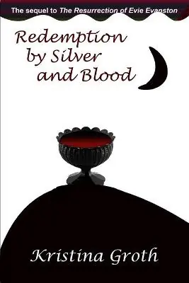 Redemption by Silver and Blood by Kristina Groth Prezzo Ridotto