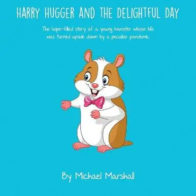 Sconto Harry Hugger and the Delightful Day (Color) by Michael Marshall