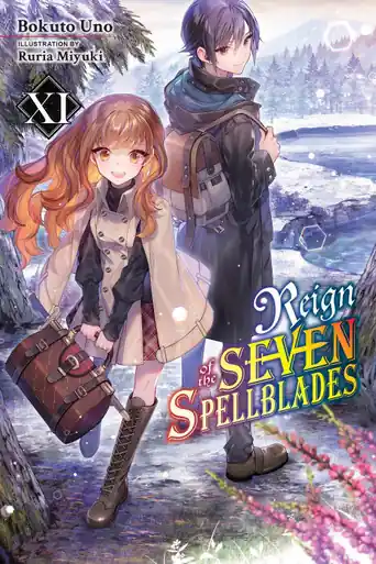 Reign of the Seven Spellblades, Vol. 11 (light novel) by Bokuto Uno Esclusivo