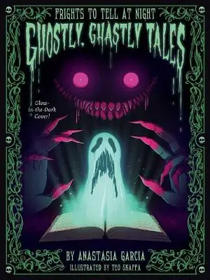 Direttamente Dal Produttore Ghostly, Ghastly Tales by Anastasia Garcia
