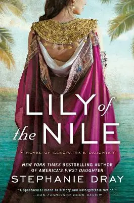 Lily of the Nile by Stephanie Dray Consegna Rapida