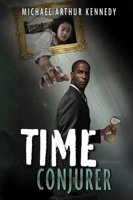 Occasione Time Conjurer Book 1 Michael Arthur Kennedy 9798350921168