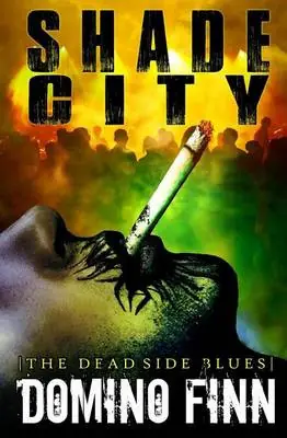 Shade City A Dante Butcher Novel Domino Finn 9780692242957 Nuova Collezione
