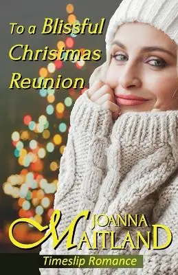 Economico To a Blissful Christmas Reunion by Joanna Maitland