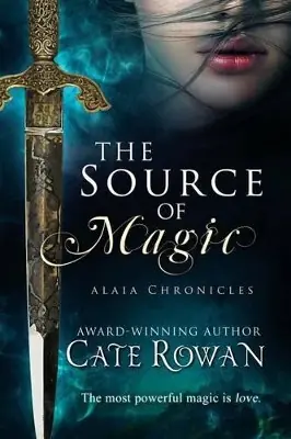 Ultime Pezzi The Source of Magic by Cate Rowan