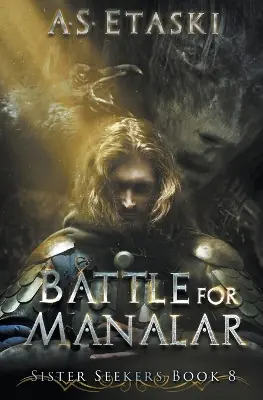 Must-Have Battle for Manalar by A S Etaski