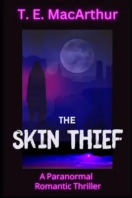 Professionale The Skin Thief by T E MacArthur