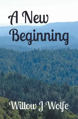 A New Beginning by Willow J Wolfe Prezzo Conveniente
