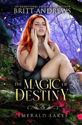 The Magic of Destiny by Britt Andrews Professionale