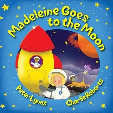 Quantità Limitata Madeleine Goes to the Moon A Children‘s Picture Book Peter Lynas 9781907960147