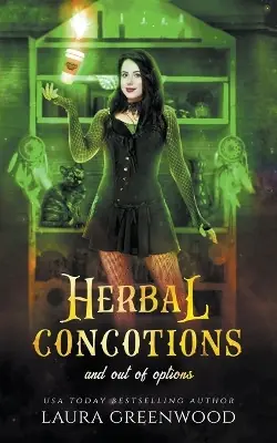Herbal Concoctions And Out Of Options by Laura Greenwood Promozione Esclusiva