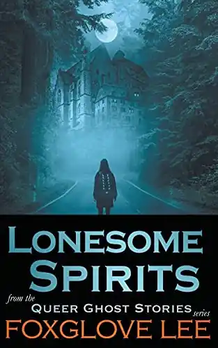 Quantità Limitata Lonesome Spirits by Foxglove Lee