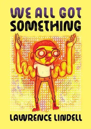 We All Got Something by Lawrence Lindell Prezzo Di Fabbrica