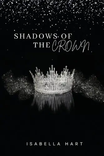 Shadows of the Crown by Isabella Hart Esclusivo