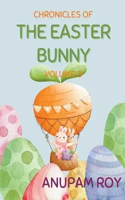 Chronicles of The Easter Bunny by Anupam Roy Vendita Finale