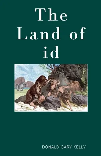 The Land of Id by Donald Gary Kelly Saldi