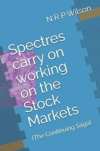 Offerta Lampo Spectres carry on working on the Stock Markets by N R P Wilson