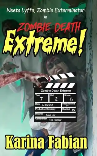Zombie Death Extreme Neeta Lyffe, Zombie Exterminator Karina Fabian 9781956489170 Esclusivo
