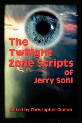 The Twilight Zone Scripts of Jerry Sohl Jerry Sohl 9781593930103 Occasione