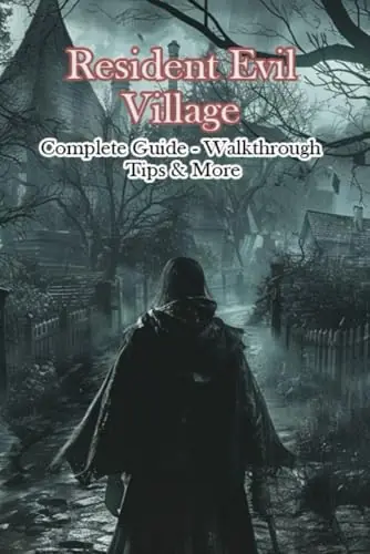 Più Venduto Resident Evil Village Complete Guide - Walkthrough - Tips & More by Vilrush