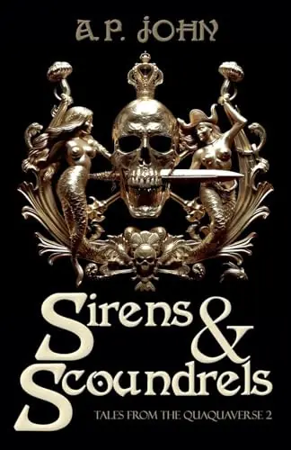 Must-Have Sirens &Scoundrels by A P John