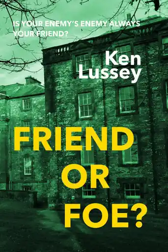 Must-Have Friend or Foe? Ken Lussey 9781068625756