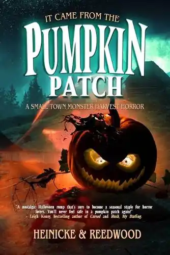 Affare It Came From The Pumpkin Patch by Chris G Heinicke