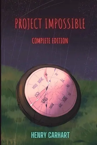 Project Impossible Complete Edition Henry Carhart 9798989058822 Prezzo Di Fabbrica