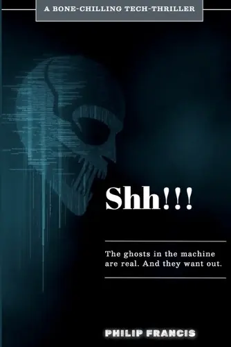 SHH!!! The Ghosts in the Machine Are Real. And They Want Out. A Techno-Horror Thriller of AI, Grief, and Digital Immortality Philip Francis 9798269975290 Reso Gratuito
