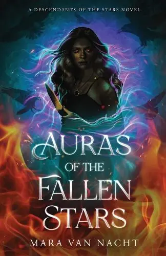 Auras of the Fallen Stars A Descendants of the Stars Novel Mara Van Nacht 9798993153667 Novità