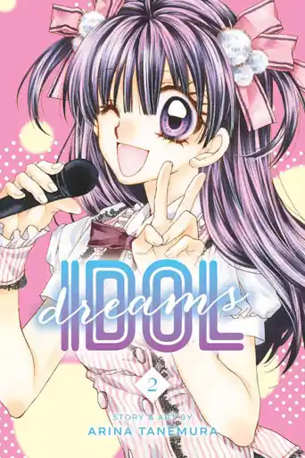 Must-Have Idol Dreams, Vol. 2 Arina Tanemura 9781421582573
