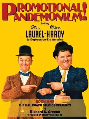 Subito Disponibile Promotional Pandemonium! - Selling Stan Laurel and Oliver Hardy to Depression-Era America - Book One - The Hal Roach Studios Features Richard S Greene 9798887714295