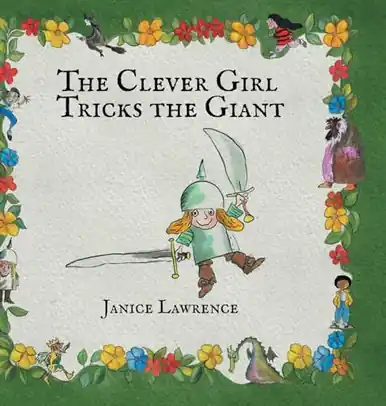 The Clever Girl Tricks the Giant A Clever Girl Adventure About Standing Up to Bullies Janice Lawrence 9798894400235 Professionale