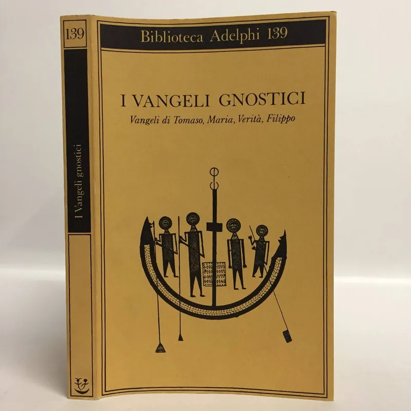 I vangeli gnostici. Vangeli di Tomaso, Maria, Verità, Filippo. Moraldi Luigi (a cura di). Adelphi, 1984. Pagamento Sicuro